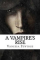 A Vampire's Rise Vanessa Fewings 9780989478458