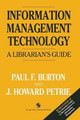 Information Management Technology: A librarian's guide by Paul F. Burton 9780412341304
