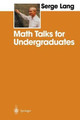 Math Talks for Undergraduates by Serge Lang 9780387987491