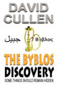 The Byblos Discovery by David Cullen 9780955991158