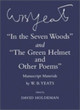 &quot;In the Seven Woods&quot; and &quot;The Green Helmet and Other Poems&quot;: Manuscript Materials by W. B. Yeats