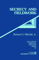 Secrecy and Fieldwork by Richard G. Mitchell 9780803943858