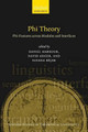 Phi Theory: Phi-Features Across Modules and Interfaces by Daniel Harbour 9780199213771