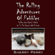 The Rolling Adventures of Pebbles: Pebbles and Little Pebbles Go to the Beach with Friends by Sherry Perry 9781478741091