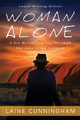 Woman Alone: A Six-Month Journey Through the Australian Outback by Laine Cunningham 9780998224022