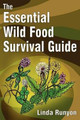 The Essential Wild Food Survival Guide by Linda Runyon 9780936699103