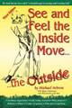 See and Feel the Inside Move the Outside by Michael Hebron 9780962021480