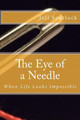 The Eye of a Needle by Jeff Scurlock 9780615608167