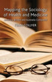 Mapping the Sociology of Health and Medicine: America, Britain and Australia Compared by Fran Collyer 9780230320444