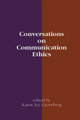 Conversations on Communication Ethics by Karen Joy Greenberg 9780893916565