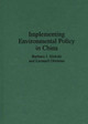 Implementing Environmental Policy in China by Leonard Ortolano 9780275949808