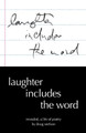 Laughter Includes the Word: Revealed, A Life of Poetry by Doug Snelson 9780977781133