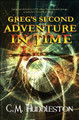 Greg's Second Adventure In Time by C M Huddleston 9780996430425