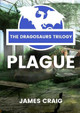 Dragosaurs 1: Plague by James Craig 9780244072407