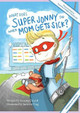 What Does Super Jonny Do When Mom Gets Sick? (FIBROMYELGIA version). by Simone Colwill 9780473551414