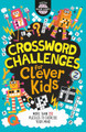 Crossword Challenges for Clever Kids by Gareth Moore