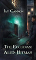 Alien Hitman Jay Cannon 9780988643536
