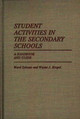 Student Activities in the Secondary Schools: A Handbook and Guide by Ward Sybouts 9780313233791