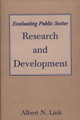 Evaluating Public Sector Research and Development by Albert Link 9780275953683