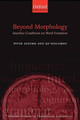 Beyond Morphology: Interface Conditions on Word Formation by Peter Ackema 9780199267293