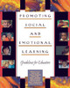 Promoting Social and Emotional Learning: Guidelines for Educators by Dr Maurice J Elias