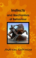 Instincts and Mechanism of Behaviour by Andreas Sofroniou 9780244604684