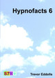 Hypnofacts 6 by Trevor Eddolls 9780244714697