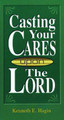 Casting Your Cares Upon Lord by Kenneth E Hagin