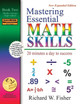 Mastering Essential Math Skills, Book Two, Middle Grades/High School: 20 Minutes a Day to Success by Richard W Fisher 9780966621129