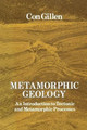 Metamorphic Geology: An introduction to tectonic and metamorphic processes by Cornelius Gillen 9780045510580