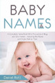 Baby Names: A Complete Name Book With Thousands of Boys and Girls Names - Including the Means and Origins Behind Them by Daniel Rott 9780359862818