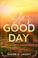 It's A Good Day by Dianne M Larsen 9780934523837