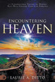 Encountering Heaven by Laurie Ditto 9780768457421