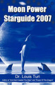 Moon Power Starguide 2007 by Dr Louis Turi 9780974520926