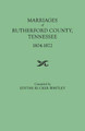 Marriages of Rutherford County, Tennessee, 1804-1872 by Edythe Rucker Whitley 9780806309217