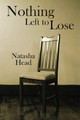 Nothing Left to Lose by Natasha Head 9780985154813