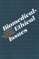 Biomedical-Ethical Issues: A Digest of Law and Policy Development by Frank Harron 9780300029741