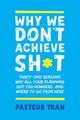 Why We Don't Achieve Sh*t by Pasteur Tran 9780648913528