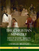 The Christian Ministry: With an Inquiry into the Causes of Its Inefficiency by Charles Bridges 9780359746590