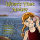What's That Noise? by Dede Stockton 9780999583470