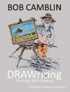 Bob Camblin: DRAWriting The Late 20th Century by Robin Goodfellow 9780998894928