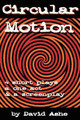 Circular Motion by David Ashe 9780615150215
