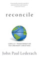 Reconcile: Conflict Transformation for Ordinary Christians by John Paul Lederach 9780836199031