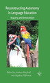 Reconstructing Autonomy in Language Education: Inquiry and Innovation by Andy Barfield 9780230001732