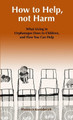 How to Help, Not Harm by Florence Koenderink 9780993502330