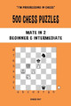 500 Chess Puzzles, Mate in 2, Beginner and Intermediate Level by Chess Akt 9781006895333