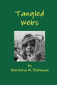 Tangled Webs by Barbara M. Robinson 9780557078936