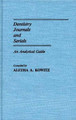 Dentistry Journals and Serials: An Analytical Guide by Aletha Kowitz 9780313243639