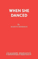 When She Danced by Martin Sherman 9780573019340