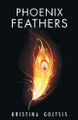 Phoenix Feathers by Kristina Goltsis 9781504388832